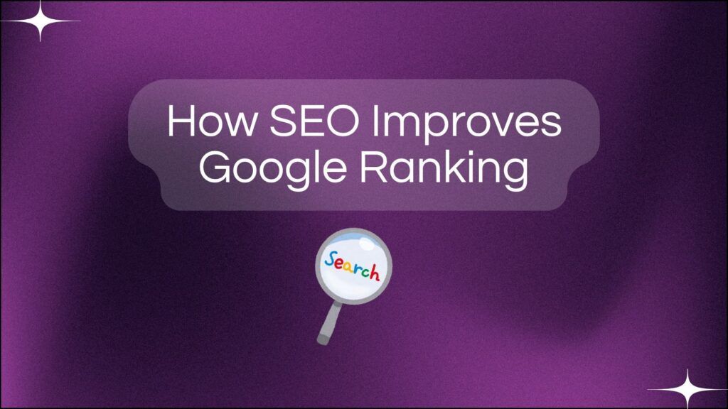 How SEO Improves Google Ranking